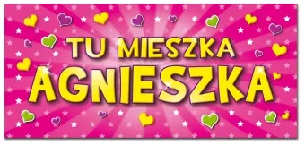 Tabliczka 3D - Tu mieszka Agnieszka