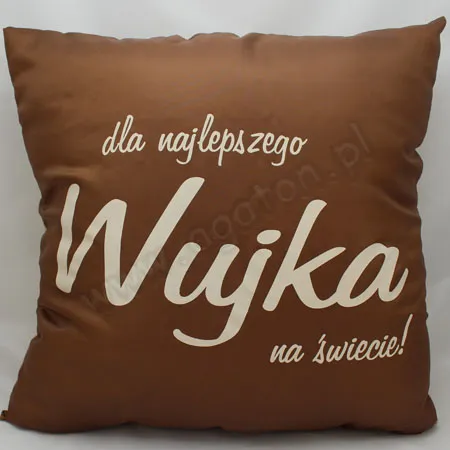 Poduszka duża - Dla najlepszego Wujka na świecie - Wujku jesteś the best!