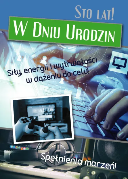 Karnet 3D z życzeniami - Sto lat! W dniu urodzin. Siły, energii i wytrwałości w dążeniu do celu!