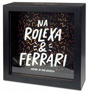 Skarbonka home 2 - Na Rolexa & Ferrari
