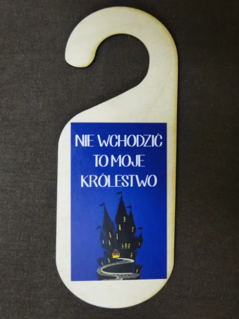 Zawieszka na drzwi - Nie wchodzić. To moje królestwo.