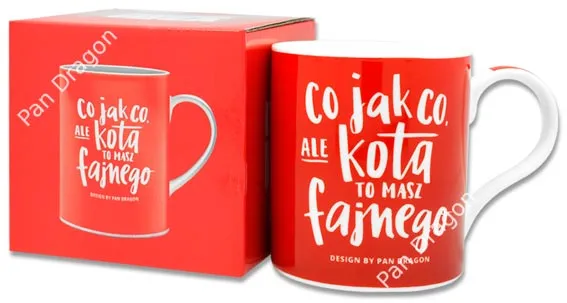 Kubek Idea - Co jak co ale kota to masz fajnego