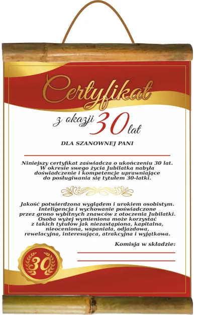 Dyplom z bambusem - Certyfikat z okazji 30 lat dla Szanownej Pani ....