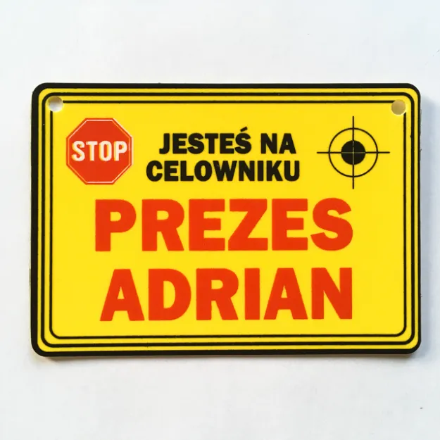 Tabliczka żółta - Prezes Adrian - Jesteś na celowniku