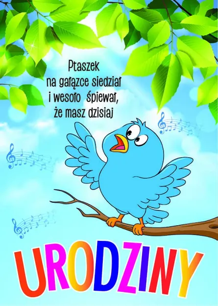Kartka z jajem - Ptaszek na gałązce siedział i wesoło śpiewał, że masz dzisiaj URODZINY