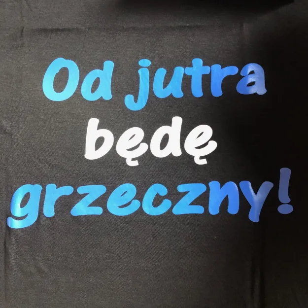 Koszulka - Od jutra będę grzeczny