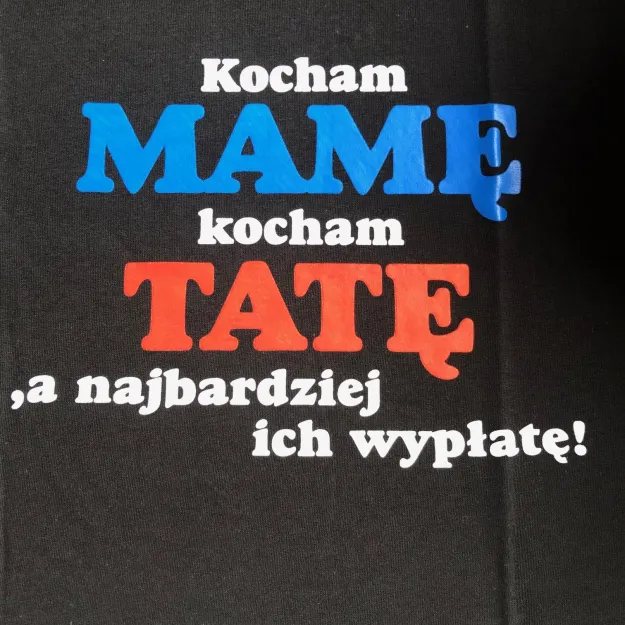 Koszulka - Kocham Mamę kocham Tatę a najbardziej ich wypłatę