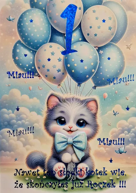 Karnet 3K (niebieski) - 1 Miau! Miau! Miau! Nawet ten słodki kotek wie, że skończyłeś już Roczek!