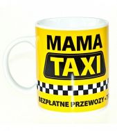 Kubek Kukartka - Mama taxi - bezpłatne przewozy, 7 dni w tygodniu, 24h na dobę