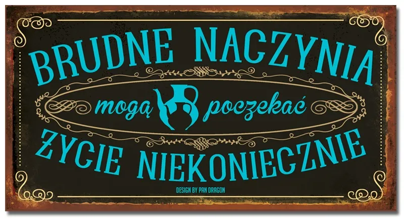 Tabliczka Vip - Brudne naczynia mogą poczekać, życie niekoniecznie.