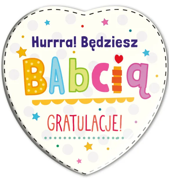 Magnes serce - Hurrra! Będziesz Babcią. Gratulacje!