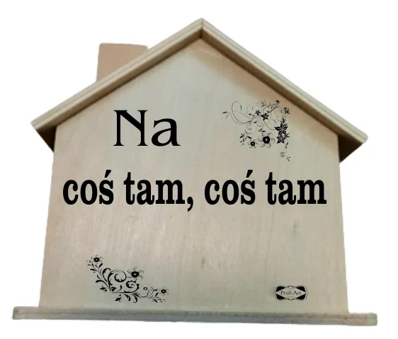 Skarbonka domek - Na coś tam, coś tam