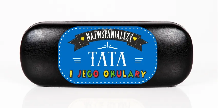 Etui na okulary - Najwspanialszy Tata i jego okulary