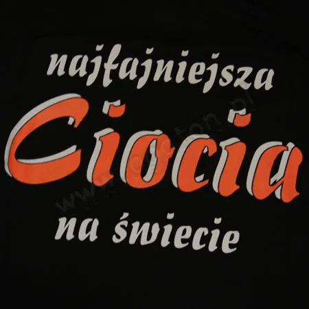 Koszulka - Najfajniejsza ciocia na świecie