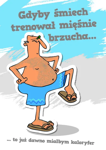 Karnet 3D z życzeniami - Gdyby śmiech trenował mięśnie brzucha ... to już dawno miałbym kaloryfer