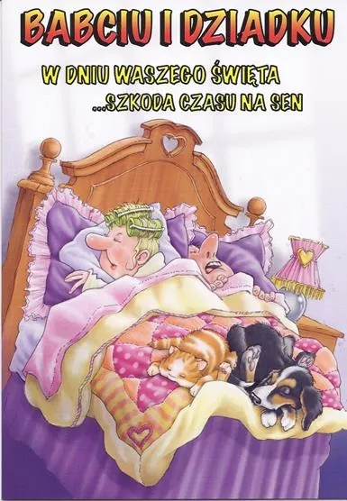 Karnet C5 - Babciu i Dziadku w dniu waszego święta ... szkoda czasu na sen