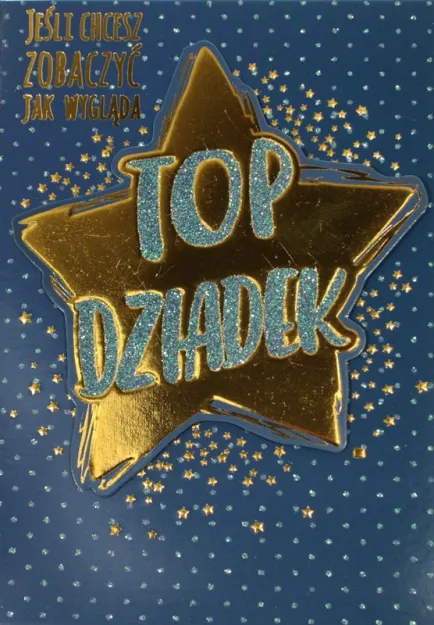Karnet lusterko - Jeśli chcesz zobaczyć jak wygląda Top Dziadek, otwórz tę kartkę