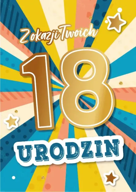 Karnet 3D z życzeniami - Z okazji Twoich 18 urodzin.