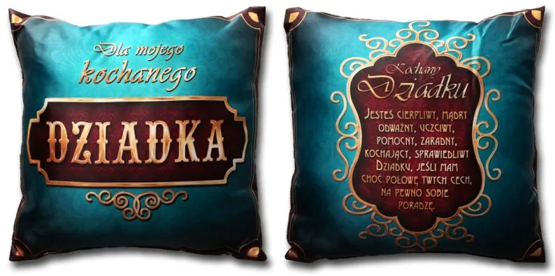 Poduszka obustronna, mała - Dla mojego kochanego Dziadka / Kochany Dziadku jesteś cierpliwy, mądry, ...