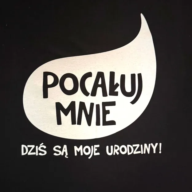 Koszulka Kukartka - Pocałuj mnie. dziś są moje urodziny