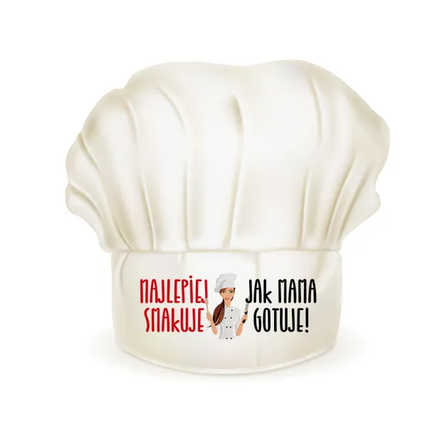Czapka szefa kuchni - Najlepiej smakuje jak Mama gotuje!