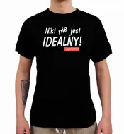 Koszulka - Nikt nie jest idealny! ... oprócz mnie