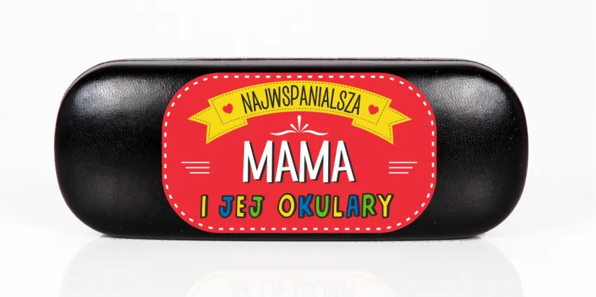 Etui na okulary - Najwspanialsza Mama i jej okulary