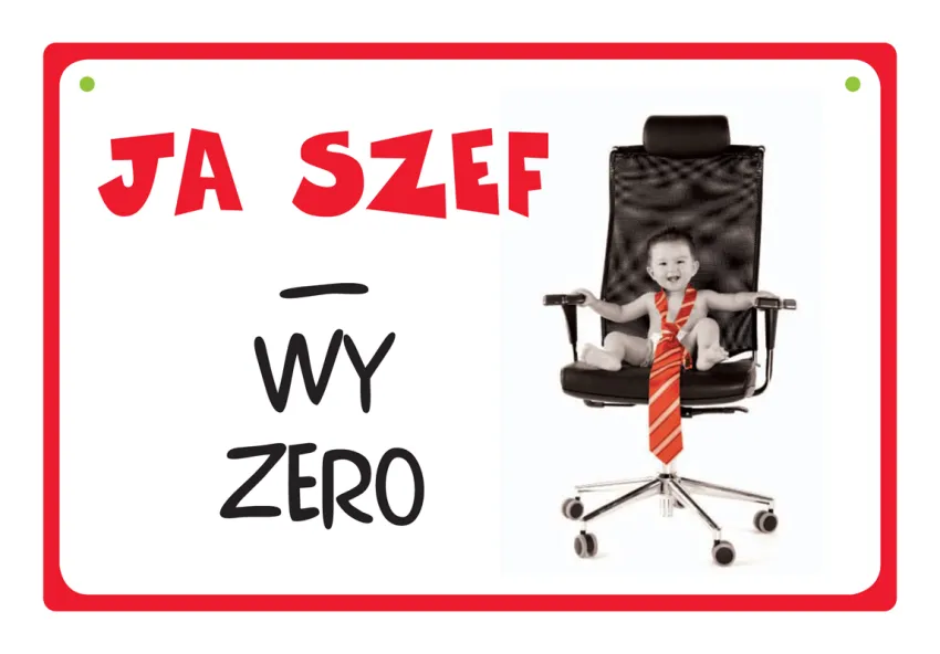 Tabliczka Kukartka cool - Ja szef - Wy zero.