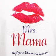 Koszulka biała - Mrs. Mama. Najlepsza Mama na świecie!