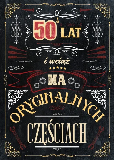 Karnet 3D z życzeniami - 50 lat i wciąż na oryginalnych częściach