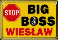 Tabliczka żółta - Big boss Wiesław