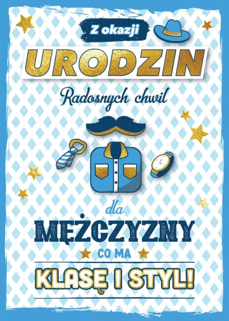 Karnet 3D z życzeniami - Z okazji urodzin radosnych chwil dla Mężczyzny co ma klasę i styl