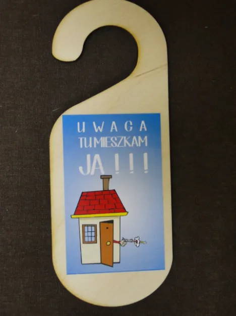 Zawieszka na drzwi - Uwaga. Tu mieszkam ja!!!