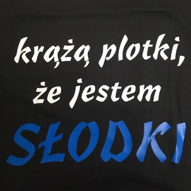 Koszulka - Krążą plotki, że jestem słodki