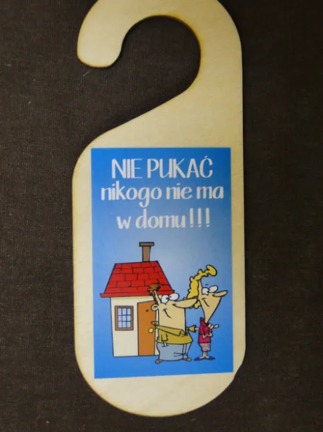 Zawieszka na drzwi - Nie pukać. Nikogo nie ma w domu!!!