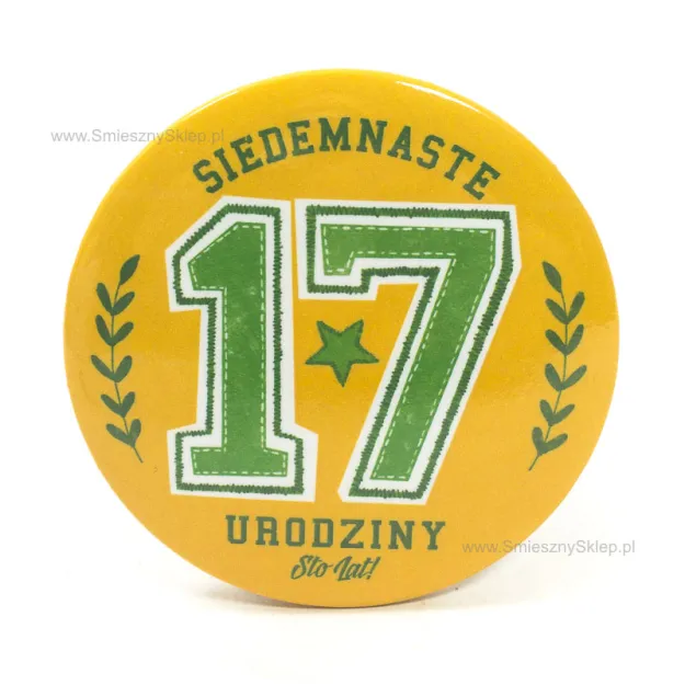 Przypinka - 17 urodziny. Sto lat!
