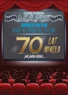Karnet C5 - Studio Filmowe Mars zaprasza na film: "70 lat minęło jak jeden dzień ..."