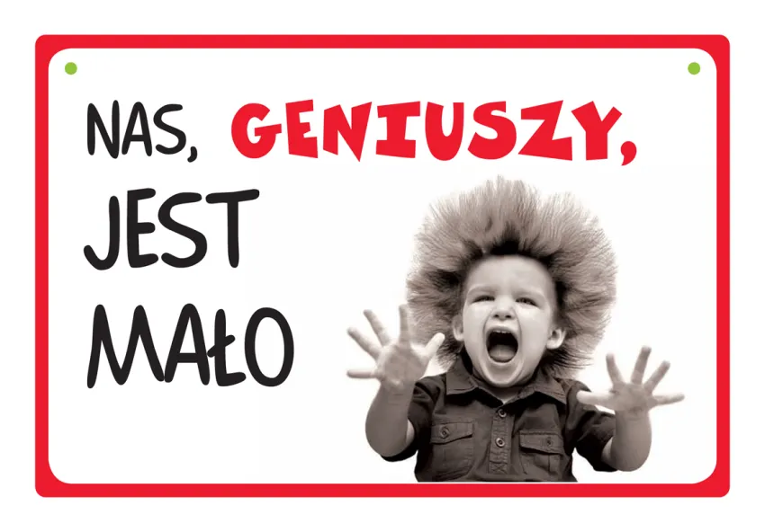 Tabliczka Kukartka cool - Nas, geniuszy jest mało