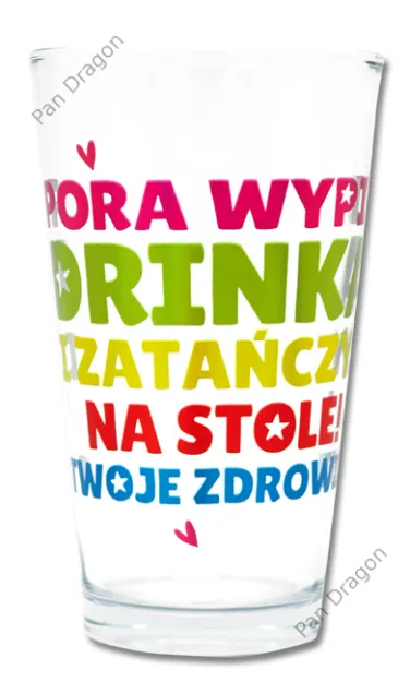 Szklanka - Pora wypić drinka, zatańczyć na stole