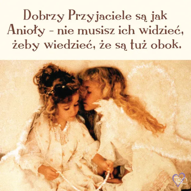 Magnes - Dobrzy przyjaciele są jak anioły - nie musisz ich widzieć, żeby ...