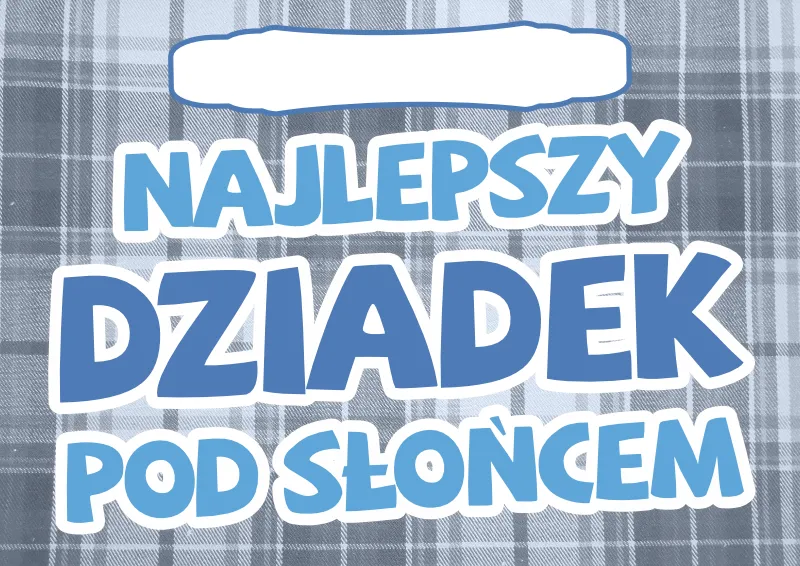 Certyfikat - Najlepszy Dziadek pod słońcem (wpisz imię)