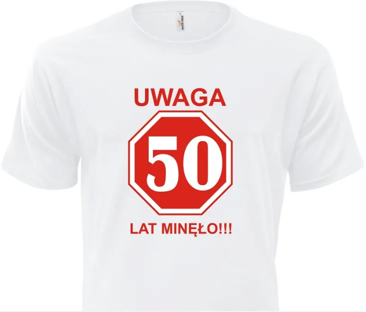 Koszulka biała - Uwaga 50 lat minęło
