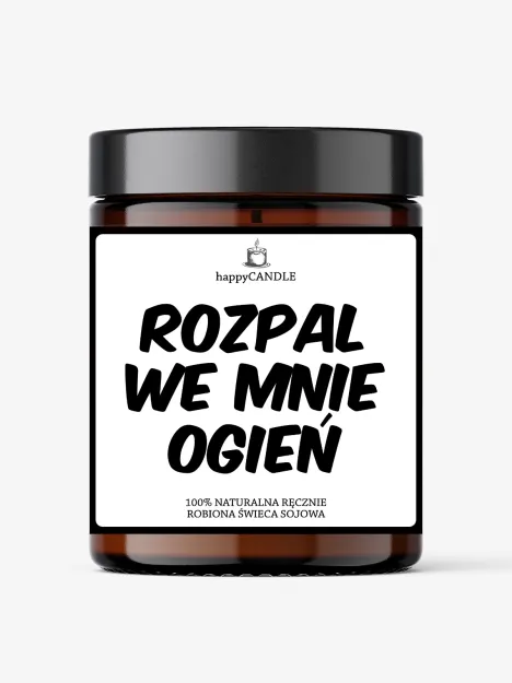 Świeczka sojowa - Rozpal we mnie ogień
