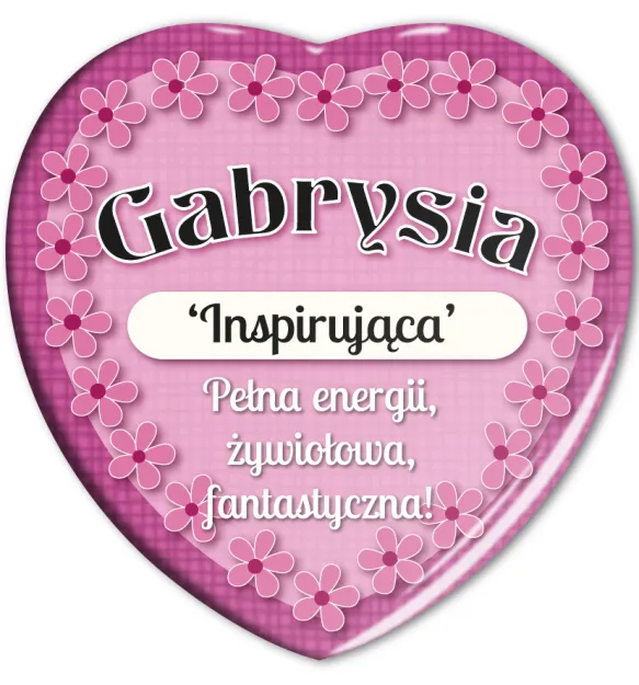 Magnes serce - Gabrysia. Inspirująca. Pełna energii, żywiołowa, fantastyczna!