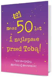 Karnet B6 - Masz 50 lat i najlepsze przed Tobą