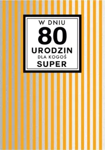 Karnet Kukartka PP - W dniu 80 urodzin dla Kogoś super