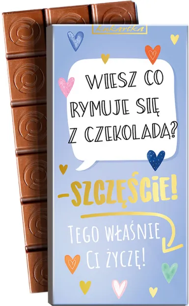 Czekolada - Wiesz co rymuje się z czekolada? Szczęście! Tego właśnie Ci życzę!