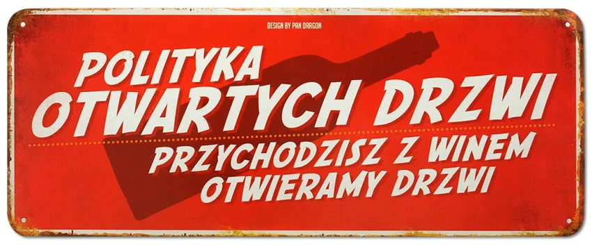 Tablica Vintage Metalowa - Polityka otwartych drzwi - Przychodzisz z winem, otwieramy drzwi.