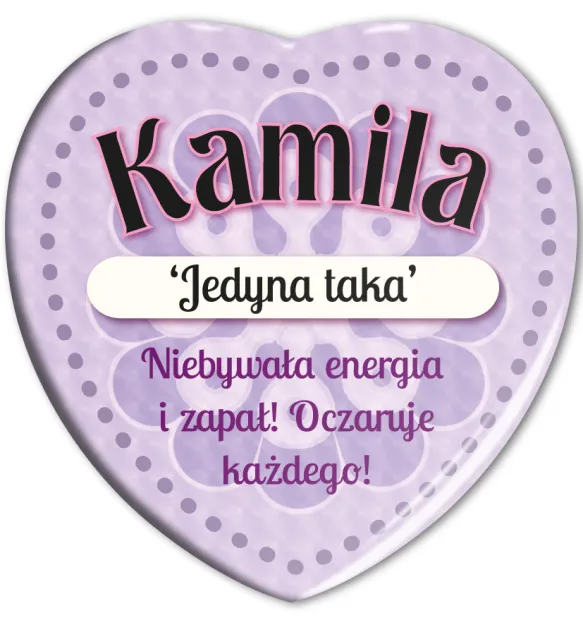 Magnes serce - Kamila. Jedyna taka. Niebywała energia i zapał! Oczaruje każdego!