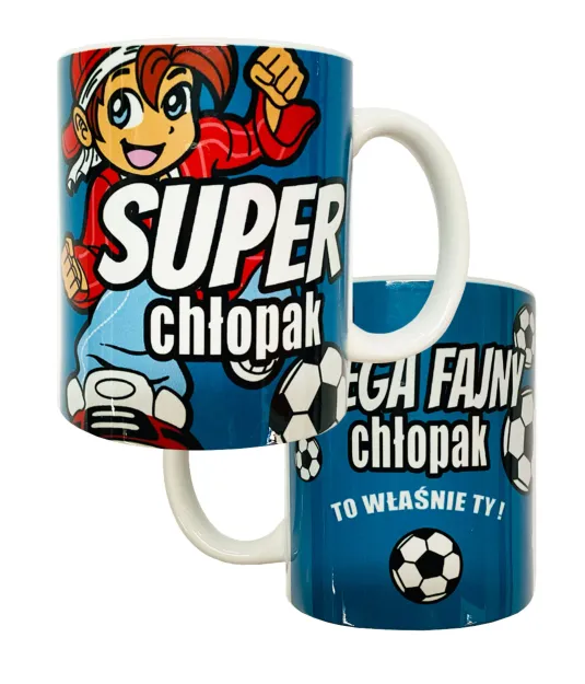 Kubek A - Super Chłopak Mega fajny Chłopak to właśnie Ty